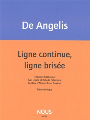 Ligne continue, ligne brisée - Milo De Angelis