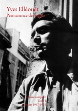 Permanence des signes : oeuvre complète. Vol. 1. Carnets 1947-1975 - Yves Elléouët