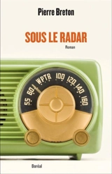 Sous le radar - Pierre Breton