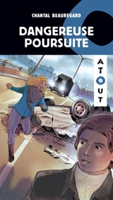 Dangereuse poursuite - Chantal Beauregard