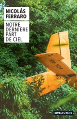 Notre dernière part de ciel - Nicolas Ferraro