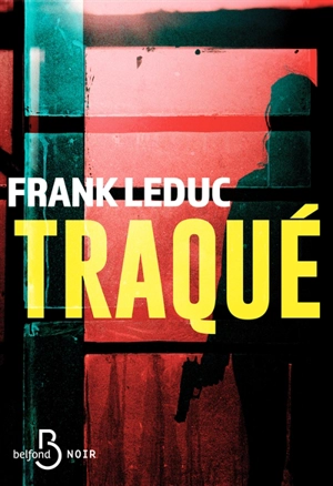 Traqué - Frank Leduc