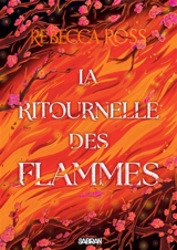 Les ballades de Cadence. Vol. 2. La ritournelle des flammes - Rebecca Ross