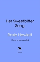Sweetbitter Song - Hewlett, Rosie