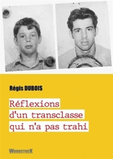Réflexions d ?un transclasse - Régis Dubois
