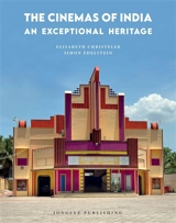 The cinemas of India : an exceptional heritage - Elisabeth Christeler