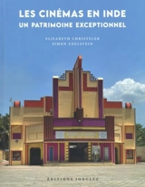 Les cinémas en Inde : un patrimoine exceptionnel - Elisabeth Christeler