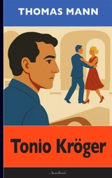 Thomas Mann : Tonio Kröger - Thomas Mann