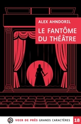 Le fantôme du théâtre - Alex Ahndoril