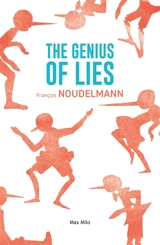 The genius of lies - François Noudelmann