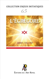 Enjeux initiatiques 65 : L’égrégore - James Toland