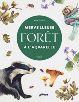 Merveilleuse forêt à l'aquarelle - Rita Gould