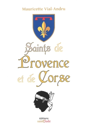 Saints de Provence et de Corse - Mauricette Vial-Andru