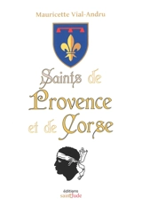 Saints de Provence et de Corse - Mauricette Vial-Andru