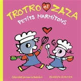 Trotro et Zaza. Trotro et Zaza petits marmitons - Bénédicte Guettier