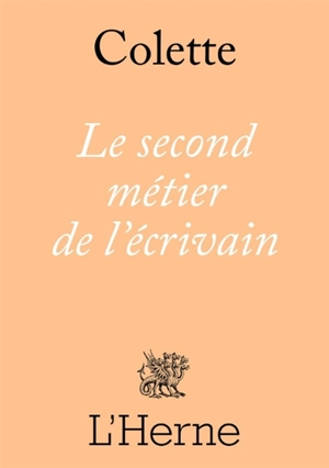 Le second métier de l'écrivain - Colette