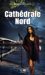 Cathédrale Nord - Arnaud Collette