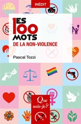 Les 100 mots de la non-violence - Pascal Tozzi