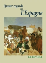 Quatre regards sur l'Espagne