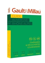 Guide Auvergne-Rhône-Alpes 2026 : itinéraires & découvertes gourmandes : 184 villes, 122 hôtels, 446 restaurants, 264 artisans - Gault & Millau