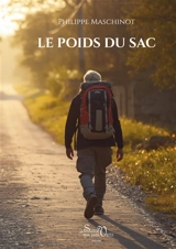 Le Poids du sac - Maschinot, Philippe