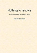 Nothing to resolve - Jérôme Zenastral