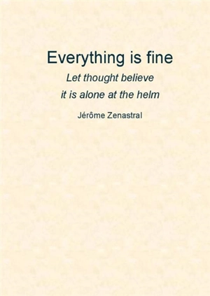 Everything is fine - Jérôme Zenastral