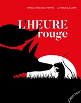 L'heure rouge - Marie-Astrid Bailly-Maître