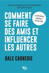 Comment se faire des amis et influencer les autres - Dale Carnegie training