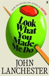 Look What You Made Me Do - John Lanchester