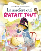 La sorcière qui ratait tout - Jessica Mazelle