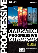 Civilisation progressive du français, niveau avancé B2-C1 : avec 500 activités - Jacques Pécheur