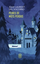 Peines de mots perdus - Jean-Laurent Del Socorro