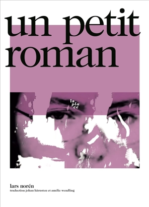Un petit roman - Lars Norén