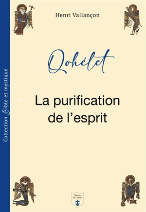 Qohélet : la purification de l'esprit - Henri Vallançon