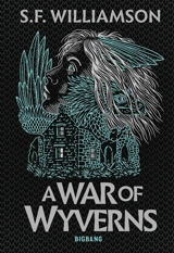 A language of dragons. Vol. 2. A war of Wyverns - S.F. Williamson