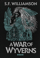 A language of dragons. Vol. 2. A war of Wyvens - S.F. Williamson