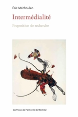 Intermédialité : proposition de recherche - Eric Méchoulan
