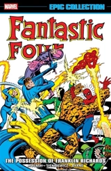 Fantastic Four Epic Collection : The Possession Of Franklin Richards - Doug Moench