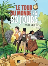 En route pour la littérature ! : Le tour du monde en 80 jours : roman, cycle 3 - Jules Verne