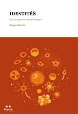 Identités : et si on questionnait la biologie ? - Hugues Bersini
