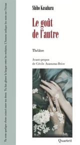 Le goût de l'autre - Shiho Kasahara