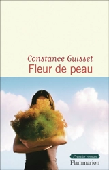 Fleur de peau - Constance Guisset