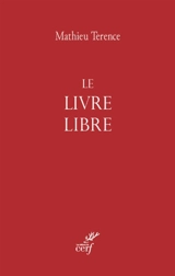 Le livre libre - Mathieu Terence