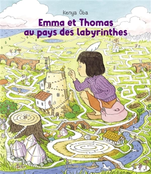 Emma et Thomas au pays des labyrinthes - Kenya Ohba