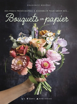 Bouquets en papier - Prudence Rogers