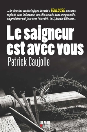 Le saigneur est avec vous - Patrick Caujolle