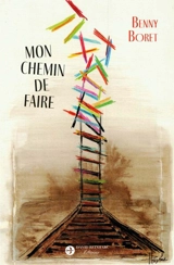 Mon chemin de faire - Benny Boret