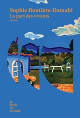 La part des vivants - Sophie Boutière-Damahi