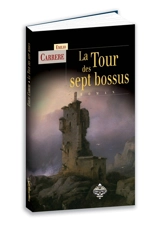 La tour des sept bossus - Emilio Carrere